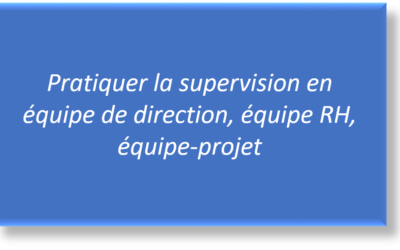 Supervision pour équipes de direction, équipes RH, équipes projet