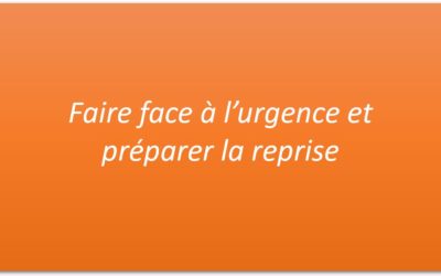 Faire face à l’urgence et préparer la reprise